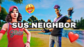 Fortnite roleplay SUS NEIGHBOR (SHE DID WHAT)