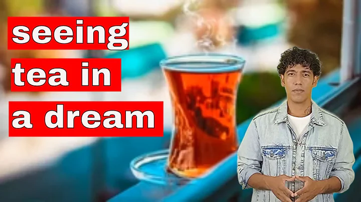 Interpretation of seeing tea in a dream for single women - DayDayNews