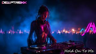 Deeptrekk - Hold On To Me Deep House Progressive House 