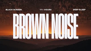 Unwind and Drift into Deep Sleep with Soothing Brown Noise | 11+ Hours