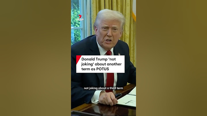 Donald Trump 'not joking' about serving third term as president