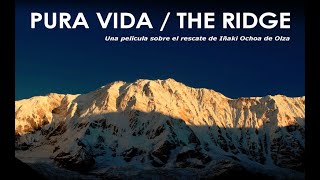 Pura Vida (The Ridge) - The rescue of Iñaki Ochoa de Olza