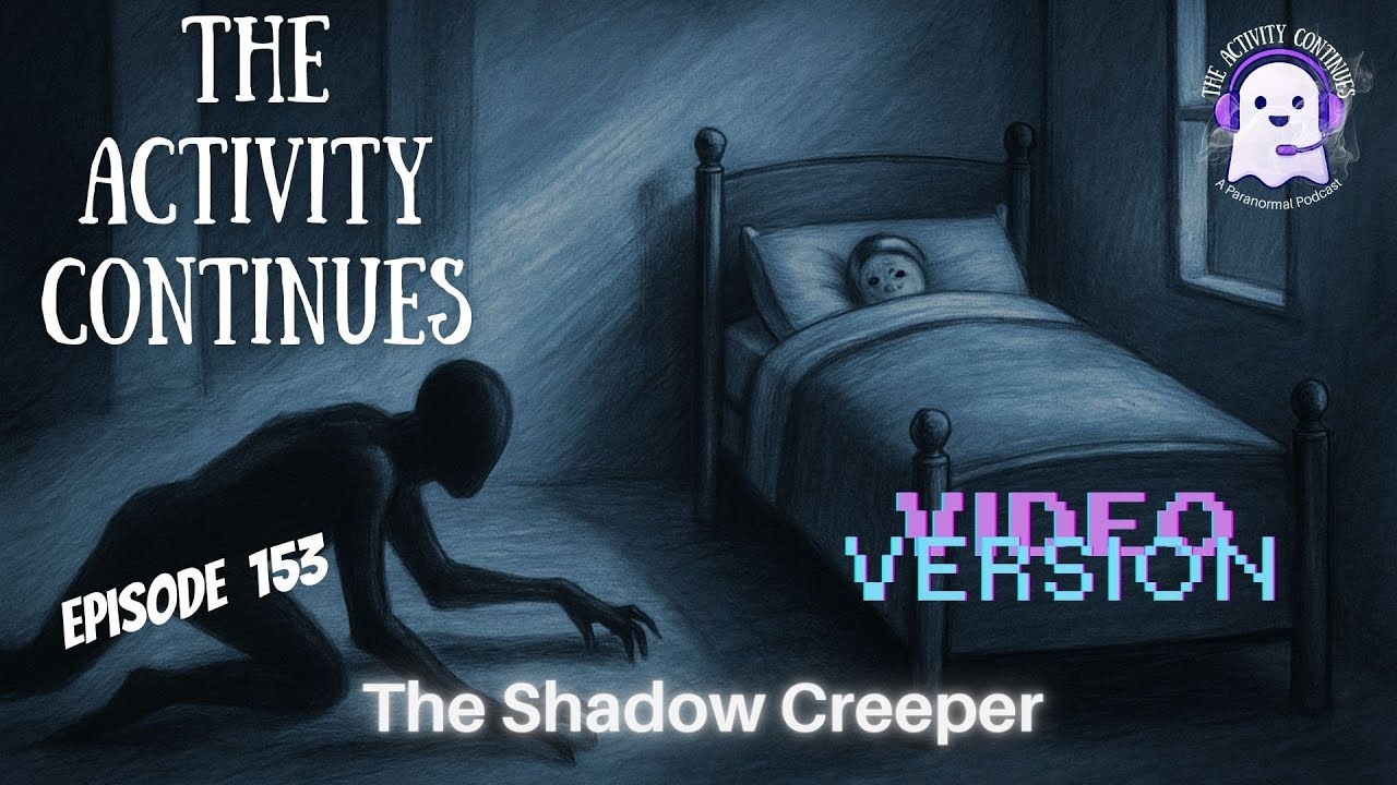 153: The Shadow Creeper 153: The Shadow Creeper