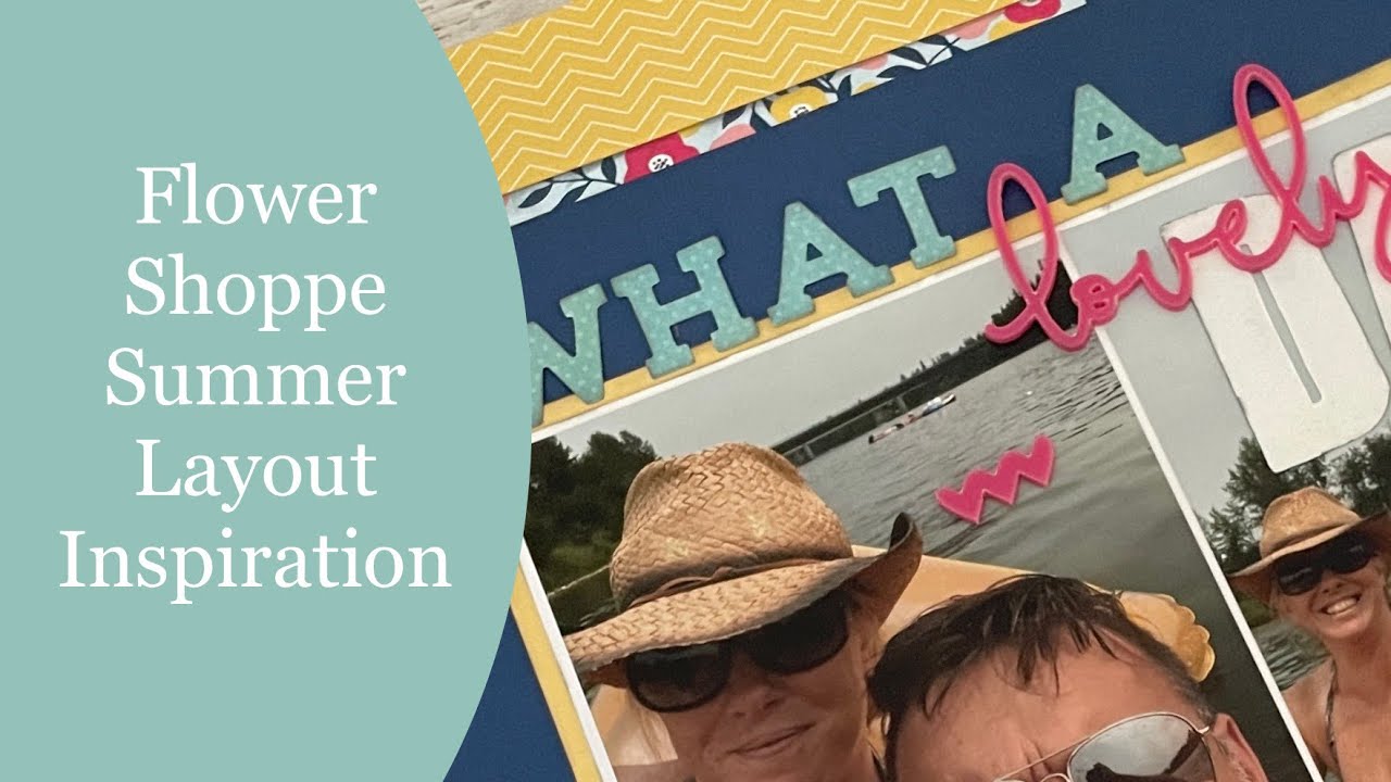 A Summery Layout Using Flower Shoppe YouTube a-summery-layout-using-flower-shoppe-youtube