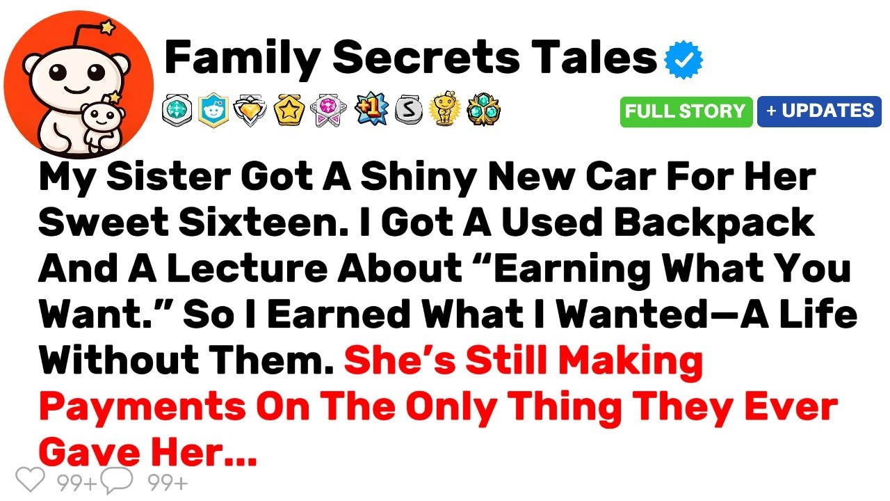 My Sister Got A Shiny New Car For Her Sweet Sixteen. I Got A Used Backpack And A Lecture About