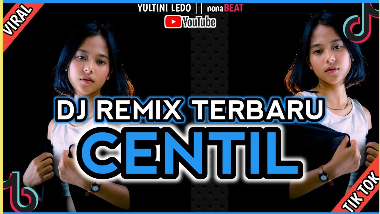 DJ REMIX TERBARU 🌴CENTIL 🌴 VIRAL TIKTOK 🔥TEO LASSA X NONGKI TETI
