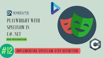 #12 - Implementing Specflow Scenario Step definition for Playwright with C# .NET