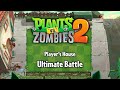 PvZ2 Fan Music: Player's House • Ultimate Battle