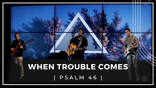 When Trouble Comes | Psalm 46 | Pastor Samuel Wilson | Sunday March 12th, 2023 Full Service
