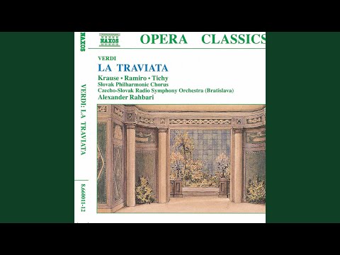La Traviata: Act II Scene 1: Alfredo? … Per Parigi Or Partiva (Violetta, Annina, Giuseppe)