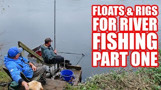 Floats And Rigs For Pole Fishing On Rivers - Part 1 