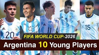 Argentina Top 10 Young Footballer || Will Play To FIFA World Cup 2026 || Argentina Players 2022