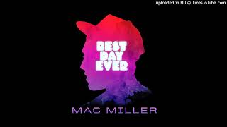 Mac Miller - Best Day Ever Prod By ID Labs