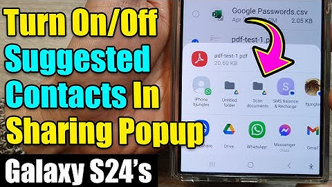 Galaxy S24/S24+/Ultra: How to Turn On/Off Suggested Contacts In Sharing Popup