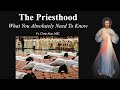 Explaining the Faith - The Priesthood: What You Absolutely Need To Know