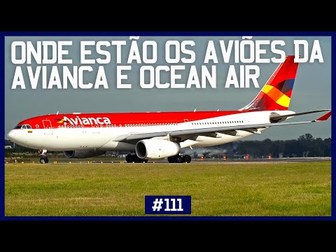 Onde estão os aviões da AVIANCA E OCEAN AIR #111