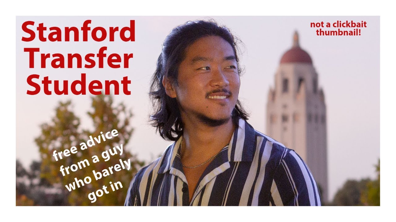 Transferring into Stanford University: An Incomplete Guide