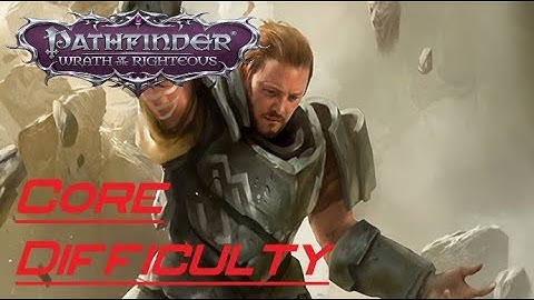 Pathfinder Wrath of the Righteous - Core Difficulty Playthrough - Prologue