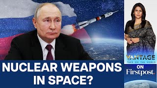 Claims of Russian Nuclear Weapon for Space Spooks US Lawmakers | Vantage with Palki Sharma