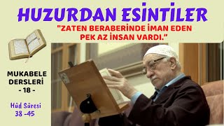 HOCAEFENDİ' NİN DERS HALKASINDA MEALLİ MUKABELE -18 (Fethullah Gülen Hocaefendi ile Kur'an Ziyafeti)
