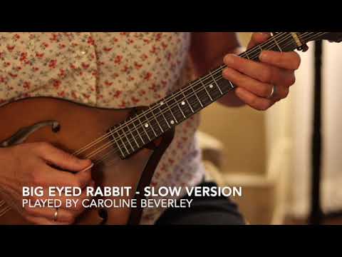 Big Eyed Rabbit - Mandolin I (slow)