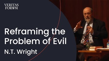 Reframing the problem of evil | N.T. Wright at UT Austin