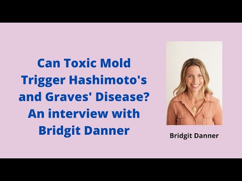 Toxic Mold and Thyroid Autoimmunity with Bridgit Danner