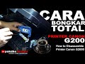 CARA BONGKAR TOTAL CANON G2000, how to disassemble printer canon g2000, printer canon g2000