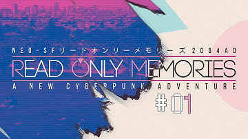 Lets Play- Read Only Memories: A Cyberpunk Adventure (Part 1)