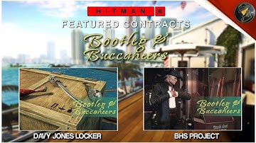 HITMAN 3 | Bootleg & Buccaneers Featured Contracts | Davy Jones Locker & BHS Project | Walkthrough