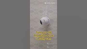 Turn Your Old Phone Into a Security Camera for Free!