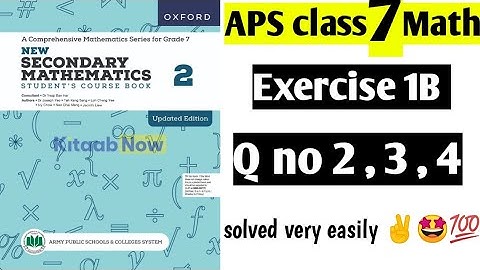 Class 7 Maths || Exercise 1B unlocked || Oxford secondary mathematics book 2 Q no 2, 3 and 4