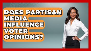 Does Partisan Media Influence Voter Opinions? - First Time Voter Expert