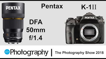 First look at the Pentax K1 Mark II and DFA 50mm f/1.4 Lens