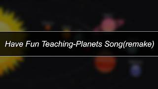 Have Fun Teaching-Planets Song(Remake)#astronomy #space #music