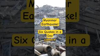 Myanmar Earthquake Six Quakes In A Day earthquake trending trendingshorts news