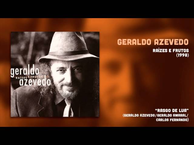 Geraldo Azevedo - Rasgo De Lua