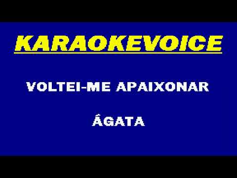 VOLTEI-ME APAIXONAR Ágata