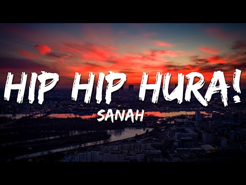 sanah hip hip hura Tekst/Lyrics