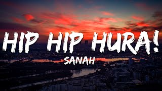 Download Lagu sanah - hip hip hura! (Tekst/Lyrics) MP3