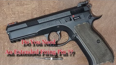 Do you need an extended firing pin ?