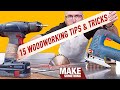 15 Tips That'll Improve Your Woodworking! Must Know Tricks and Techniques!