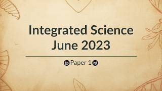 Integrated Science June 2023 Paper 1
