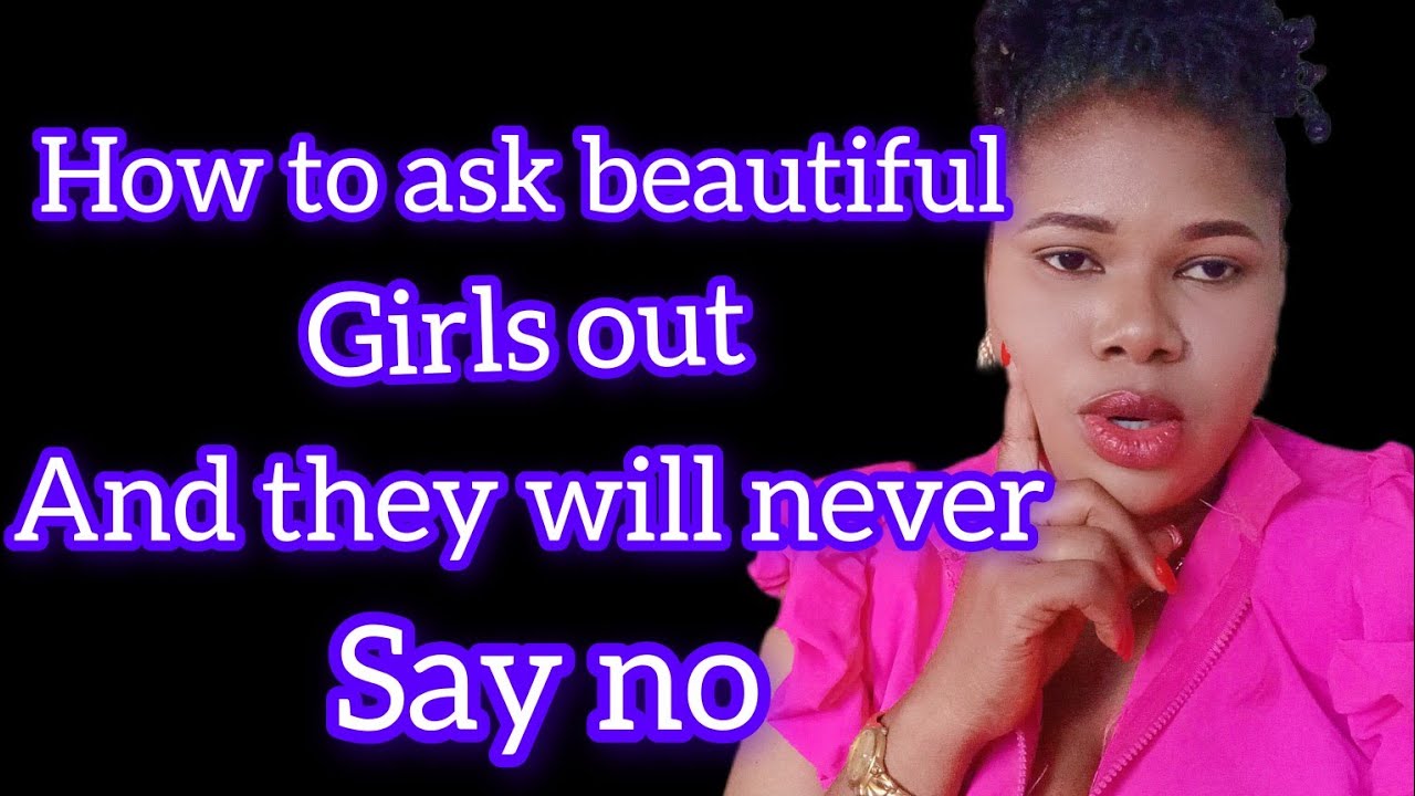 Как пригласить красивую девушку на свидание, чтобы она никогда тебе не отказала