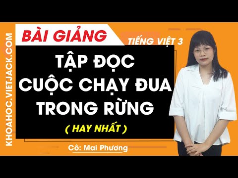 Video Tập đọc Cuộc chay đua trong rừng - Tiếng Việt lớp 3 -... - youtube