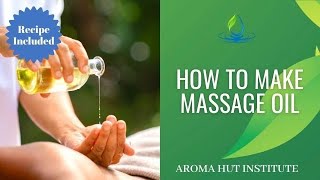 How to Make Massage Oil With Essential Oils | DIY Recipe