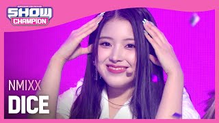 NMIXX - DICE (엔믹스 - 다이스) l Show Champion l EP.453