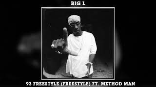 Big L - 93 Freestyle (Freestyle) ft. Method Man