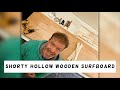 COOL! Hollow Wooden Surfboard: Part 1: The Frame. Custom 5'9", 21" Shorty