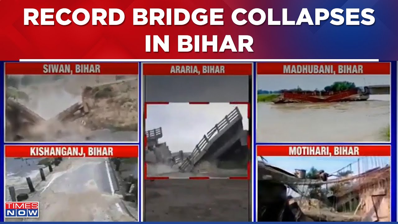 Bihar News: 15 Days, 10 Bridges Collapse | NDA Assures Probe, Action ...